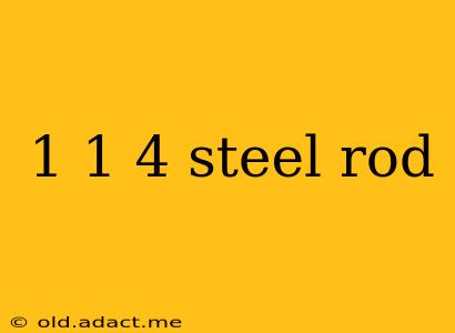1 1 4 steel rod