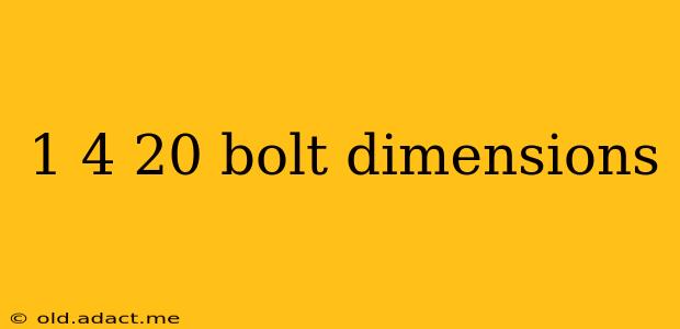 1 4 20 bolt dimensions