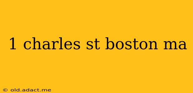 1 charles st boston ma