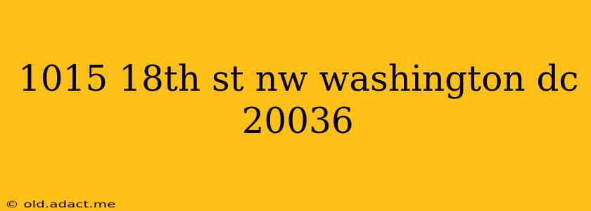 1015 18th st nw washington dc 20036