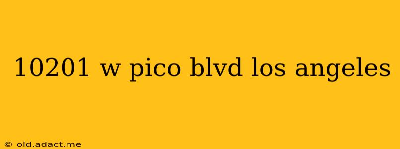 10201 w pico blvd los angeles