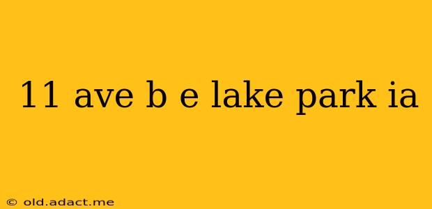 11 ave b e lake park ia