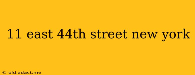 11 east 44th street new york