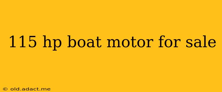 115 hp boat motor for sale