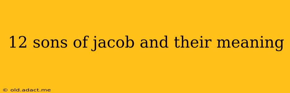 12 sons of jacob and their meaning