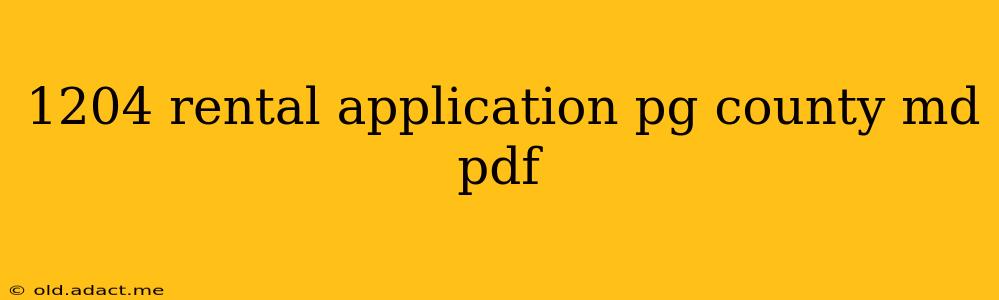 1204 rental application pg county md pdf