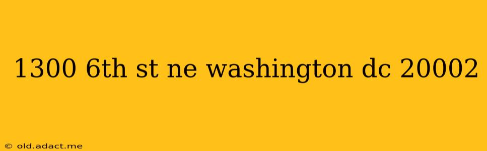 1300 6th st ne washington dc 20002