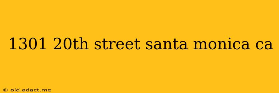 1301 20th street santa monica ca