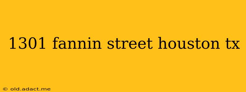 1301 fannin street houston tx
