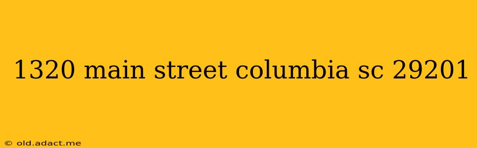 1320 main street columbia sc 29201