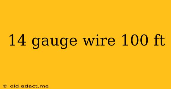 14 gauge wire 100 ft