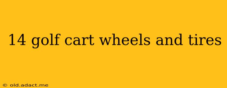 14 golf cart wheels and tires