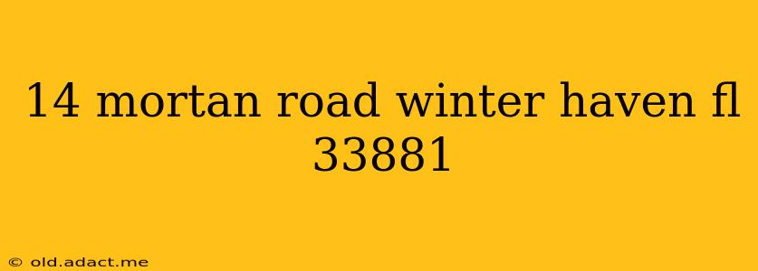 14 mortan road winter haven fl 33881