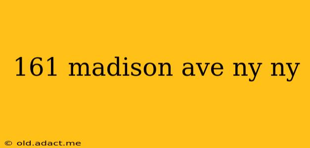 161 madison ave ny ny