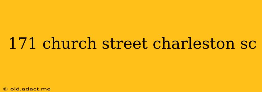 171 church street charleston sc