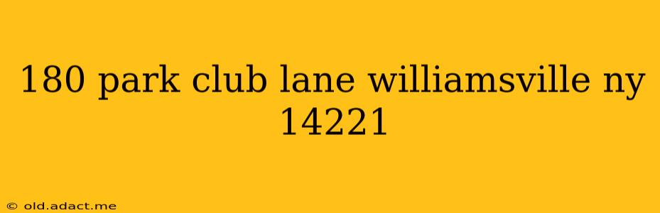180 park club lane williamsville ny 14221