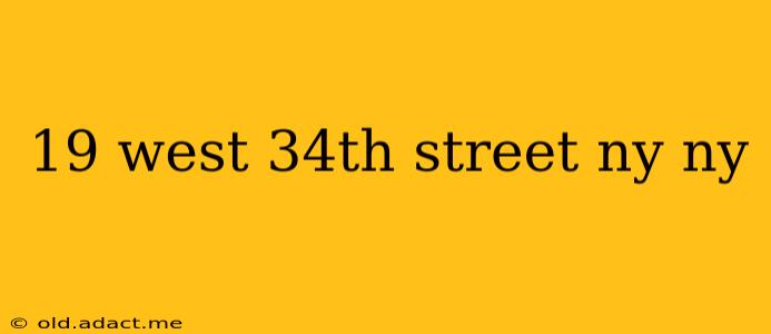 19 west 34th street ny ny