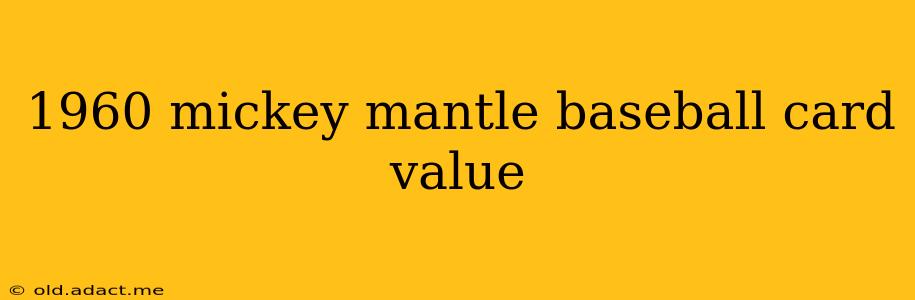 1960 mickey mantle baseball card value