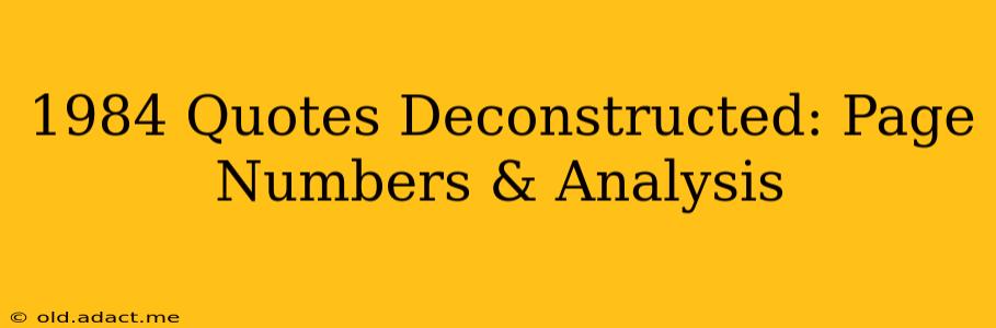 1984 Quotes Deconstructed: Page Numbers & Analysis