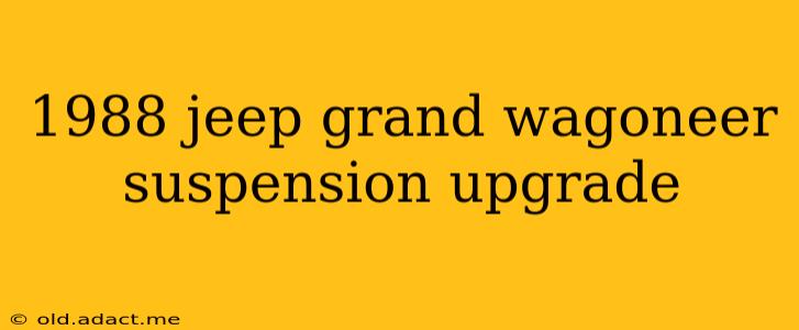 1988 jeep grand wagoneer suspension upgrade