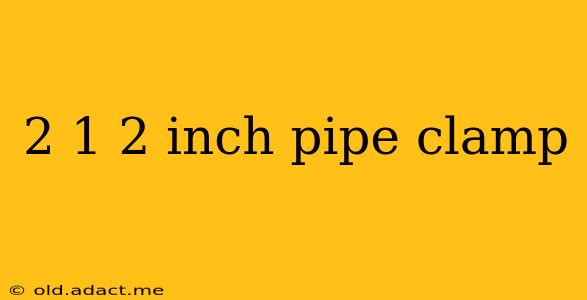 2 1 2 inch pipe clamp