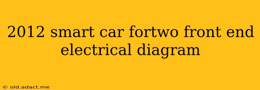 2012 smart car fortwo front end electrical diagram