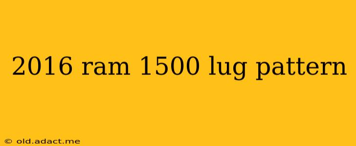 2016 ram 1500 lug pattern