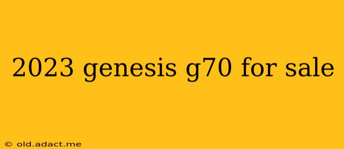 2023 genesis g70 for sale