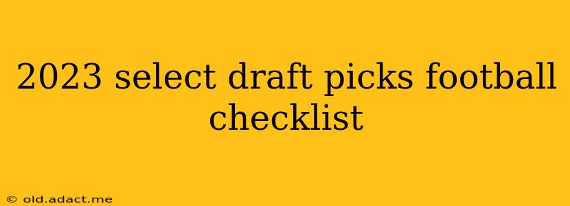 2023 select draft picks football checklist