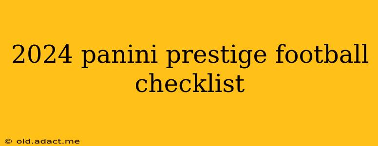 2024 panini prestige football checklist