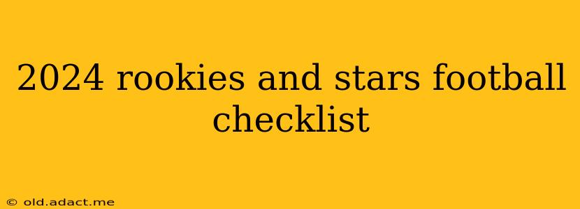 2024 rookies and stars football checklist