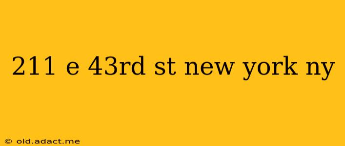 211 e 43rd st new york ny