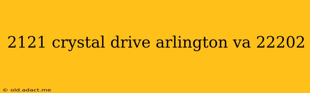 2121 crystal drive arlington va 22202