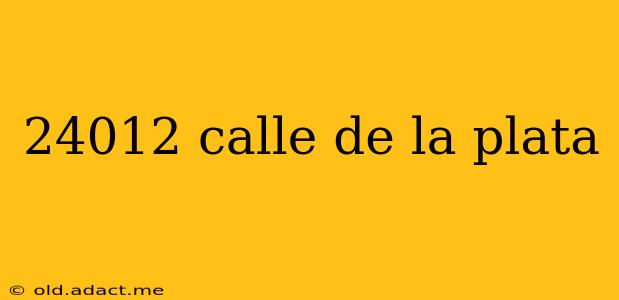24012 calle de la plata