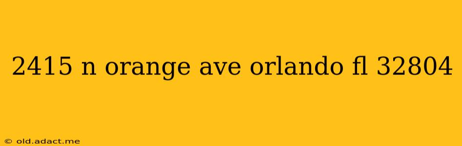 2415 n orange ave orlando fl 32804