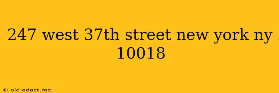 247 west 37th street new york ny 10018
