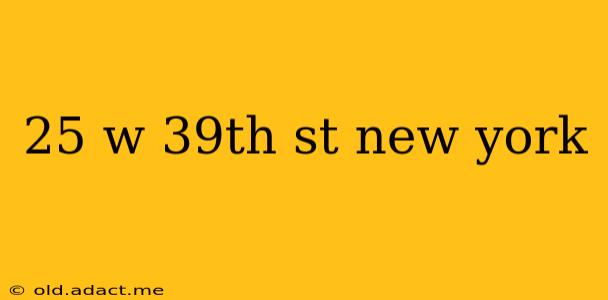 25 w 39th st new york