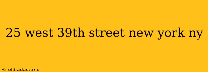 25 west 39th street new york ny