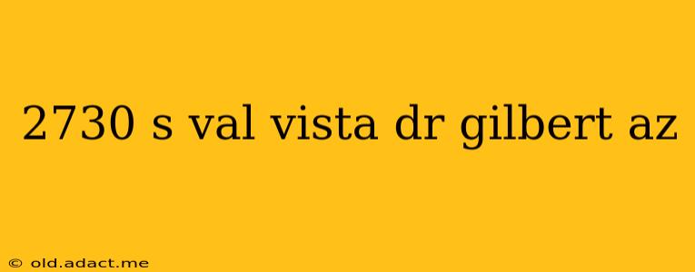 2730 s val vista dr gilbert az