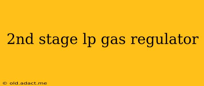 2nd stage lp gas regulator