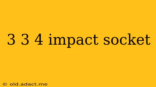 3 3 4 impact socket