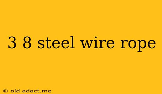 3 8 steel wire rope
