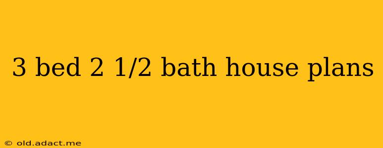 3 bed 2 1/2 bath house plans