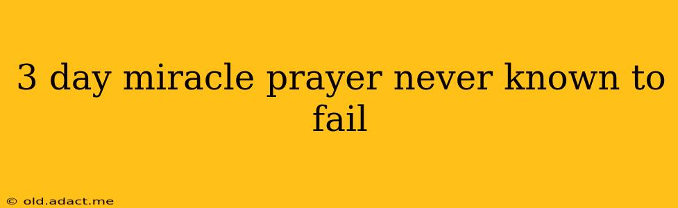 3 day miracle prayer never known to fail