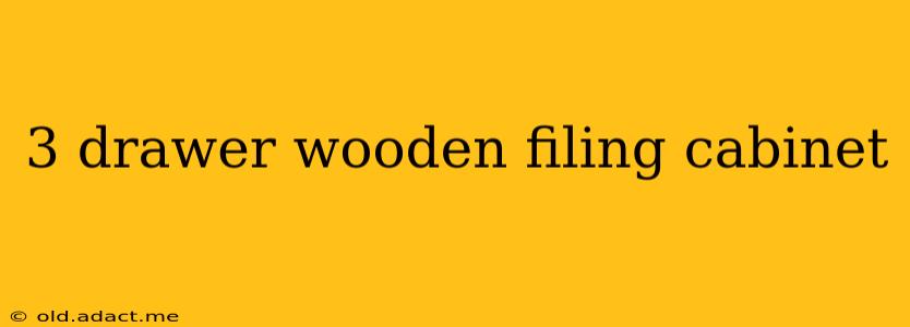 3 drawer wooden filing cabinet