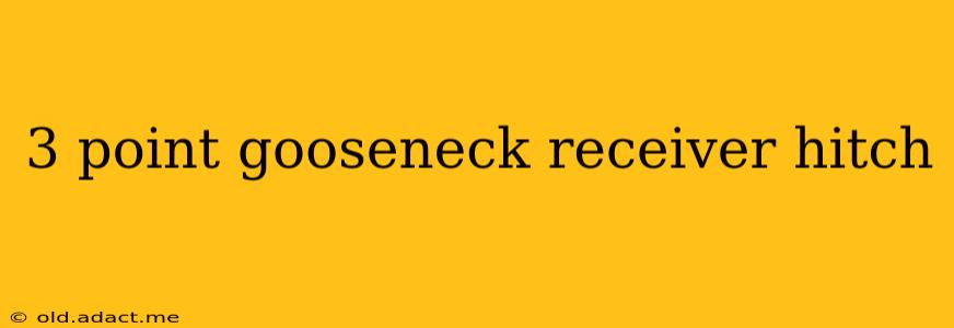 3 point gooseneck receiver hitch