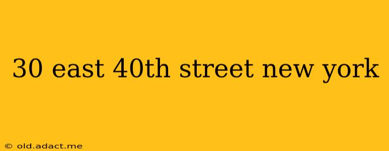30 east 40th street new york