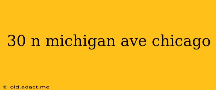 30 n michigan ave chicago