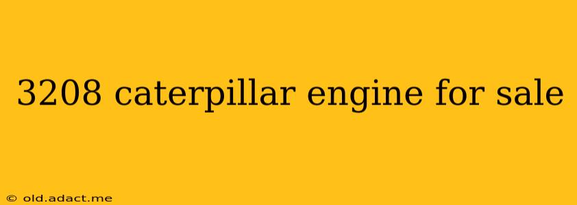3208 caterpillar engine for sale