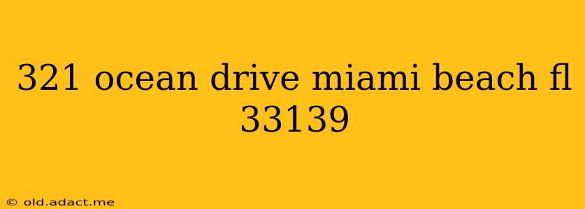 321 ocean drive miami beach fl 33139